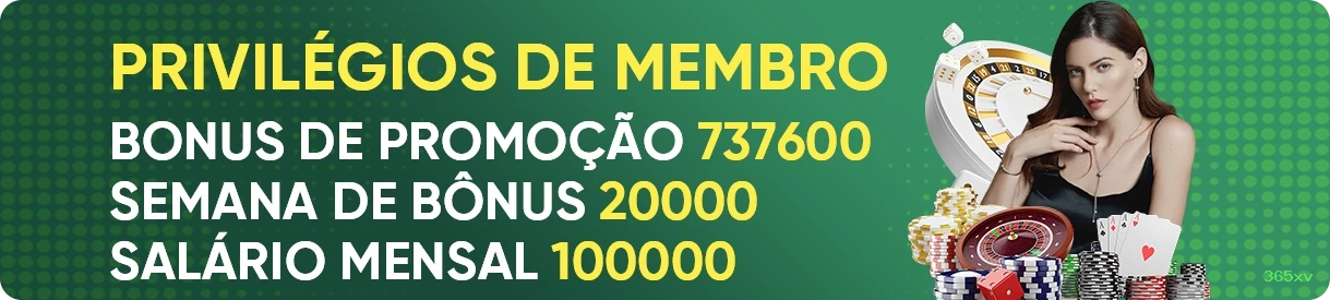 Programa VIP 365xv - benefícios exclusivos